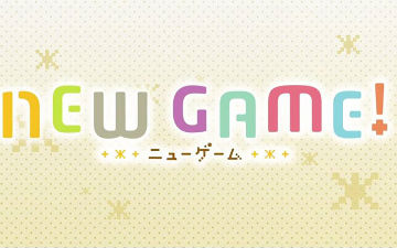 7月新番《New Game》公布PV第二弹
